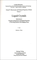 Transition Temperatures and Related Properties of Two-Ring Systems with Bridging Group: (7b Landolt-Börnstein: Numerical Data and Functional Relationships in Science and Technology - New Series)