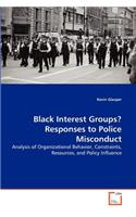 Black Interest Groups? Responses to Police Misconduct