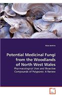 Potential Medicinal Fungi from the Woodlands of North West Wales