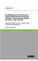 Die Möglichkeit des Wechsels der eigenen Blickrichtung anhand der Perikope 