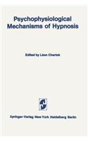 Psychophysiological Mechanisms of Hypnosis