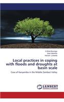 Local practices in coping with floods and droughts at basin scale