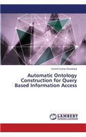 Automatic Ontology Construction for Query Based Information Access: (English)
