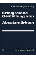 Erfolgreiche Gestaltung von Absatzmärkten