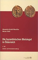 Die Byzantinischen Bleisiegel in Osterreich