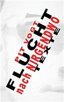 Flucht ins Nirgendwo: Texte