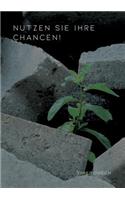 Nutzen Sie Ihre Chance!