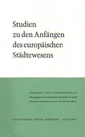 Studien Zu Den Anfangen Des Europaischen Stadtewesens