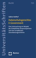 Datenschutzgerechtes E-Government: Eine Untersuchung Am Beispiel Des Einheitlichen Ansprechpartners Nach Der Europaischen Dienstleistungsrichtlinie