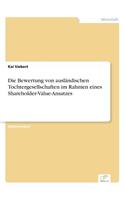 Die Bewertung von ausländischen Tochtergesellschaften im Rahmen eines Shareholder-Value-Ansatzes: (German)