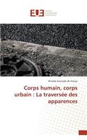 Corps Humain, Corps Urbain