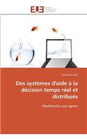 Des Systèmes d'Aide À La Décision Temps Réel Et Distribués