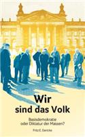 Wir sind das Volk