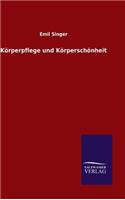 Körperpflege und Körperschönheit