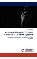 Random Vibration Of Non-Conformal Contact Systems