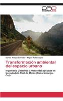 Transformacion Ambiental del Espacio Urbano