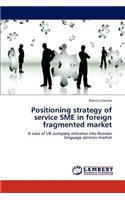 Positioning strategy of service SME in foreign fragmented market