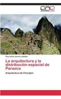 Arquitectura y La Distribucion Espacial de Parasca