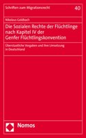 Die Sozialen Rechte Der Fluchtlinge Nach Kapitel IV Der Genfer Fluchtlingskonvention