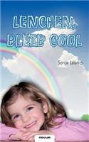 Lenchen, Bleib Cool
