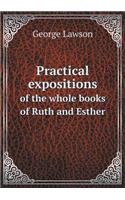 Practical Expositions of the Whole Books of Ruth and Esther