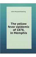 The Yellow Fever Epidemic of 1878, in Memphis