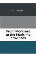 From Montreal to the Maritime Provinces