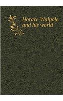 Horace Walpole and His World