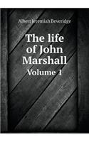 The life of John Marshall Volume 1