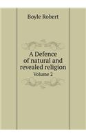 A Defence of natural and revealed religion Volume 2: (English)
