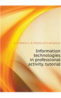 Information Technologies in Professional Activity. Tutorial