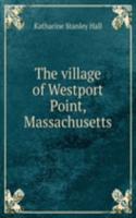 village of Westport Point, Massachusetts