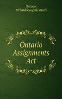 Ontario Assignments Act: With Notes
