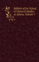 Bulletin of the School of Classical Studies at Athens, Volume 1