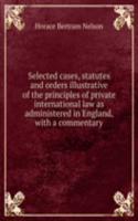 Selected cases, statutes and orders