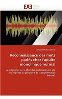 Reconnaissance Des Mots Parlés Chez l''adulte Monolingue Normal