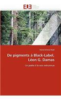 de Pigments ? Black-Label, L?on G. Damas