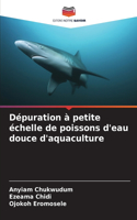 Dépuration à petite échelle de poissons d'eau douce d'aquaculture