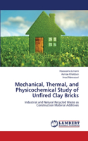 Mechanical, Thermal, and Physicochemical Study of Unfired Clay Bricks