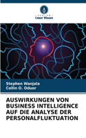 Auswirkungen Von Business Intelligence Auf Die Analyse Der Personalfluktuation