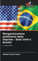 Riorganizzazione giudiziaria delle imprese - Stati Uniti e Brasile