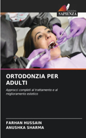 Ortodonzia Per Adulti
