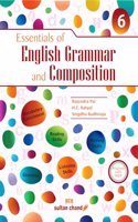 Essentials of English Grammar and Composition for Class 6 (2024 -25 Examination)