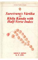 Suresvara's Vartika on Khila Kanda: (Advaita Tradition S.)