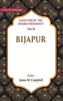 Gazetteer of the Bombay Presidency:Bijapur Vol. 23
