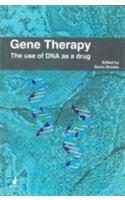 Gene Therapy (The Use Of DNA As A Drug)