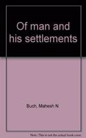 Of man and his settlements