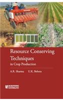 Resource Conserving Techniques in Crop Production P/B