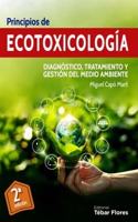 Principios de ecotoxicologia (2a ED): Diagnostico, tratamiento y gestion del medio ambiente