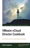 Vmware Vcloud Dirctor Cookbook